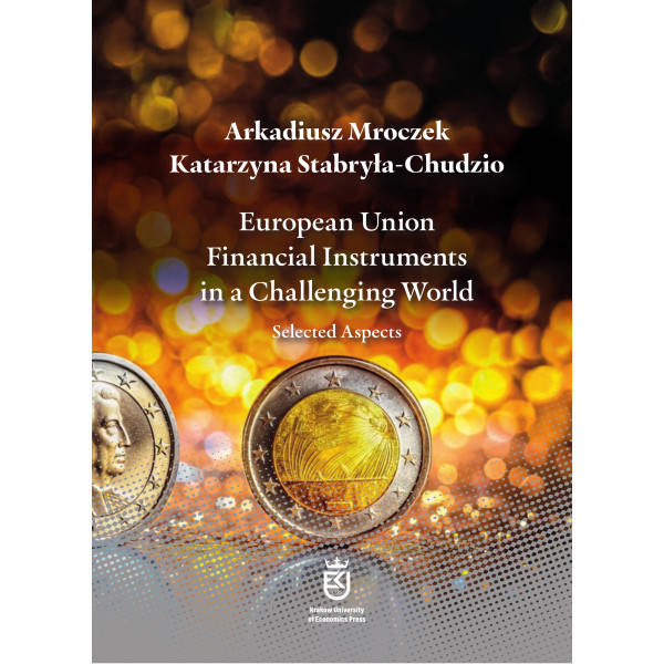 European Union Financial Instruments in a Challenging World – Selected Aspects European Union Financial Instruments in a Challenging World – Selected Aspects