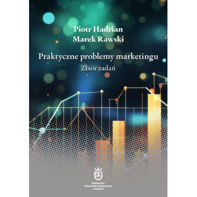 Praktyczne problemy marketingu. Zbiór zadań.