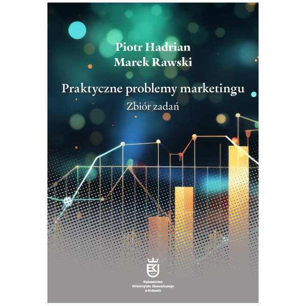 Praktyczne problemy marketingu. Zbiór zadań.