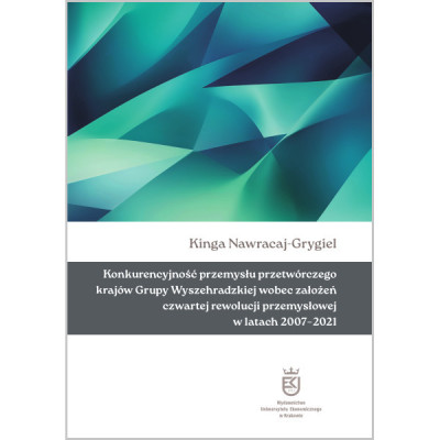 Konkurencyjność przemysłu przetwórczego krajów Grupy Wyszehradzkiej wobec założeń czwartej rewolucji przemysłowej w latach...